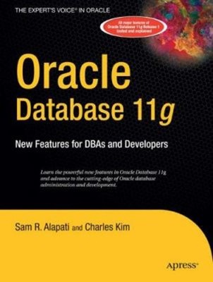 Oracle Database 11g : New Features for DBAs and Developers Paperb
