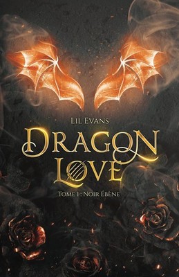 Dragon Love tome 1, Noir ébène