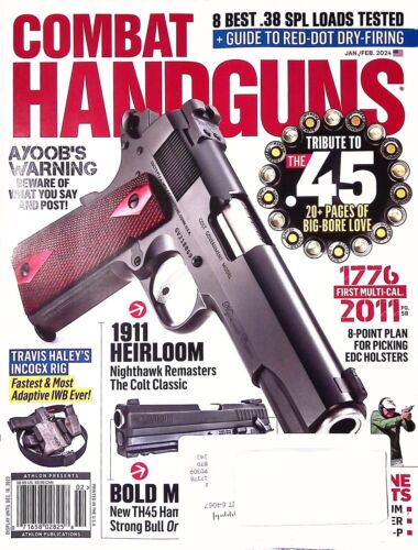 Combat Handguns Magazine January/February 2024 Tribute to the .45, 1911 Heirloom
