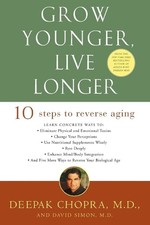 Grow Younger, Live Longer: Ten Step..., Chopra MD, Dr D