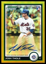 2010 Bowman Chrome Gold Refractors #219 Josh Thole 21/50 Rookie AUTO