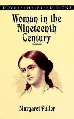 Woman in the Nineteenth Century; Dover Thrift Edi- 0486406628, Fuller, paperback