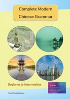 Complete Modern Chinese Grammar Beginner To Intermediate Paul C Brown Buch 2020