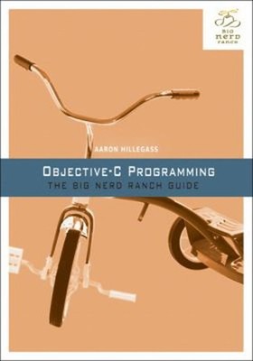 Objective-C Programming : The Big Nerd Ranch Guide Paperback