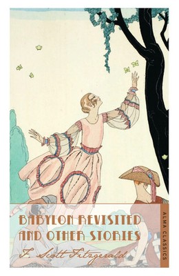 F. Scott Fitzgerald | Babylon Revisited and Other Stories | Taschenbuch (2014)