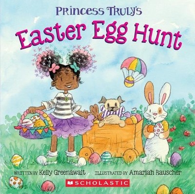 Princess Truly's Easter Egg Hunt by Kelly Greenawalt Paperback Book
