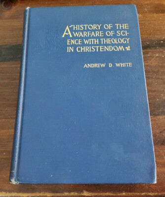 History of the Warfare Science with Theology - Andrew Dickson White (1913) Vol 2