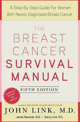 The Breast Cancer Survival Manual, Fifth Edition: A Step-by-Step Guide for Wome