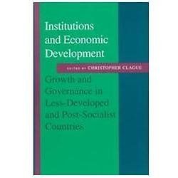 Institutions and Economic Development: Growth and Governance in Less-Developed