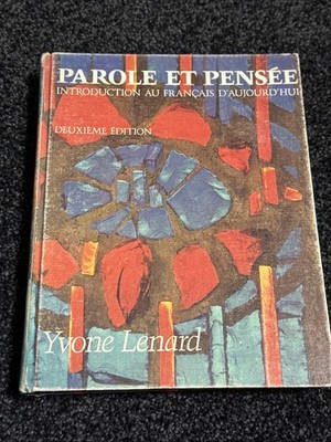 Parole et Pensee : Introduction au Francais D'Aujourd'hui Yvone Lenard