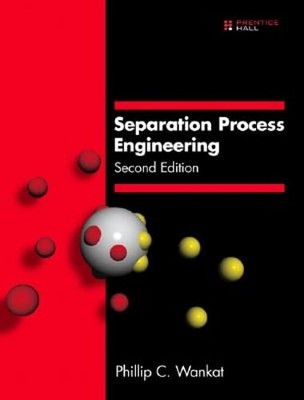 Separation Process Engineering by Phillip C Wankat: Used