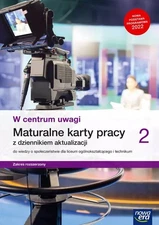 W centrum uwagi 2. Liceum i technikum. Maturalne karty pracy. Zakres rozsze...)
