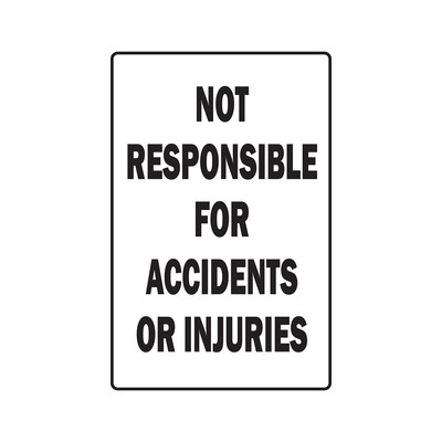 #ad NOT RESPONSIBLE FOR ACCIDENTS OR INJURIES Sign Or Decals liability workplace $12.99