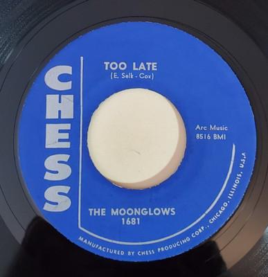 Moonglows TOO LATE / HERE I AM (DOO WOP 45) #1681 PLAYS VG+ TO VG++