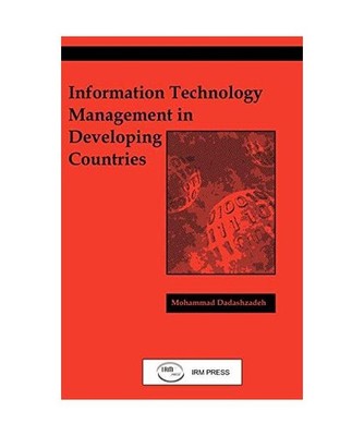 Information Technology Management in Developing Countries, Mohammed Dadashzadeh