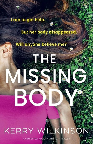Kerry Wilkinson | The Missing Body | Taschenbuch | Englisch (2024) | Bookouture-image