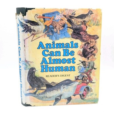 Animals Can Be Almost Human Stories Collection Vintage Readers Digest Hardcover