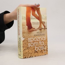 Spoznal som ťa bosú  |  Kelly Rimmer