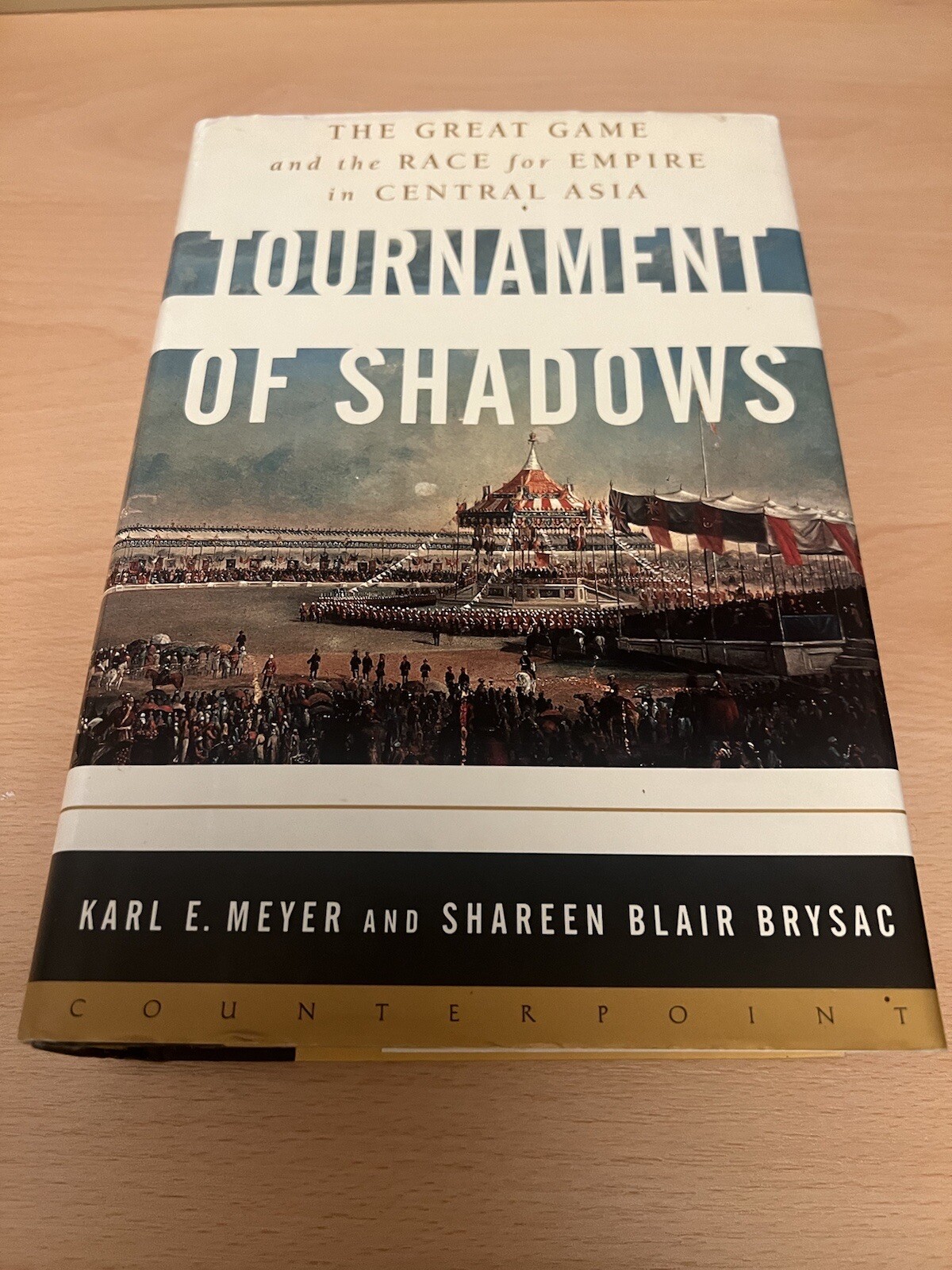 Tournament of Shadows: The great game and the race for empire in Asia by Karl...