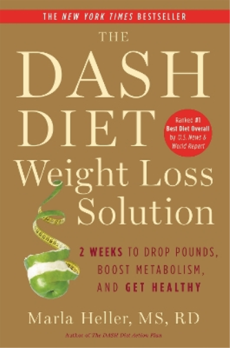 Marla Heller The Dash Diet Weight Loss Solution (Tascabile)
