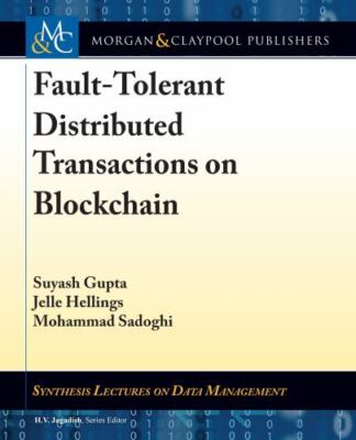 Fault-tolerant Distributed Transactions on Blockchain (Synthesis Lectures on Dat
