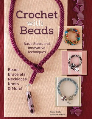 Crochet with Beads: Basic Steps and Innovative Techniques (Design Originals)...