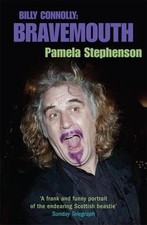 BRAVEMOUTH: LIVING WITH BILLY CONNOLLY By Pamela Stephenson **Mint Condition**