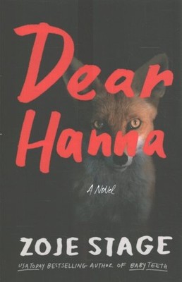 Dear Hanna, Paperback by Stage, Zoje, Brand New, Free shipping in the US