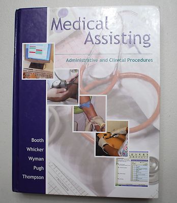 Medical Assisting : Administrative and Clinical Procedures by Kathryn A. Booth 