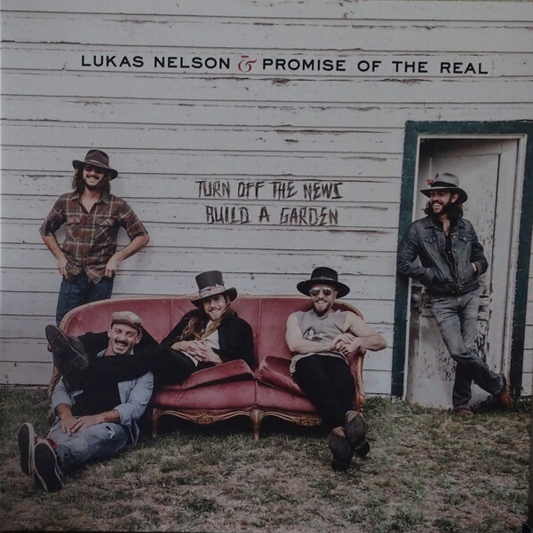 LUKAS NELSON AND PROMISE OF THE REAL TURN OFF THE NEWS (BUILD A GARDEN) LP VINYL