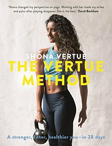 The Vertue Method: A stronger, fitter, healthier you - in 28 days-Shona Vertu