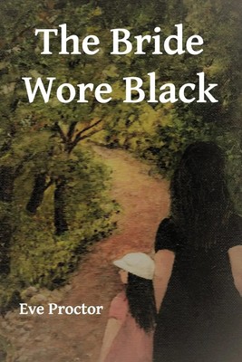 The Bride Wore Black Eve Proctor Taschenbuch Kartoniert / Broschiert Englisch