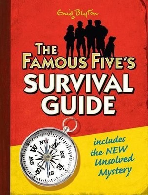 The Famous Five's Survival Guide: includes the NEW U... by Blyton, Enid Hardback