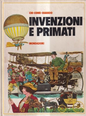 Invenzioni E Primati - Mondadori - edizione speciale - Chi-Come-Quando - 1975