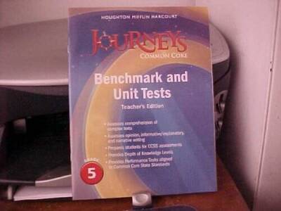 Journeys: Common Core Benchmark and Unit Tests Teachers Edition Grade 5 - GOOD