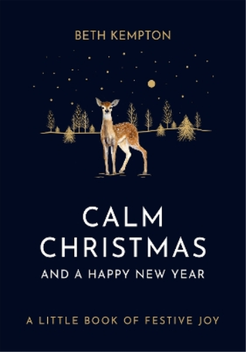 Beth Kempton Calm Christmas and a Happy New Year (Copertina rigida)