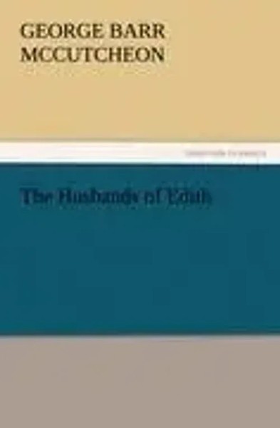 George Barr Mccutcheon | The Husbands Of Edith | Taschenbuch | Englisch (2011)-image