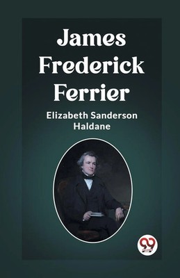 Elizabeth Sanderson Haldane | James Frederick Ferrier | Taschenbuch | Englisch