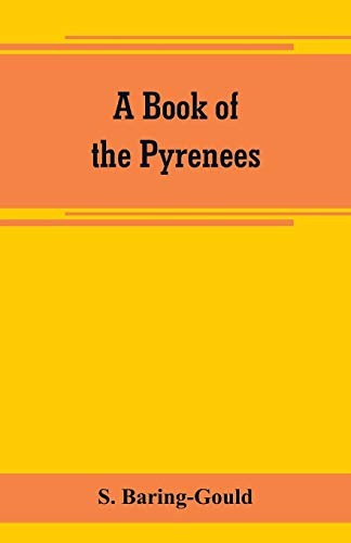 A book of the Pyrenees - Baring-Gould, S