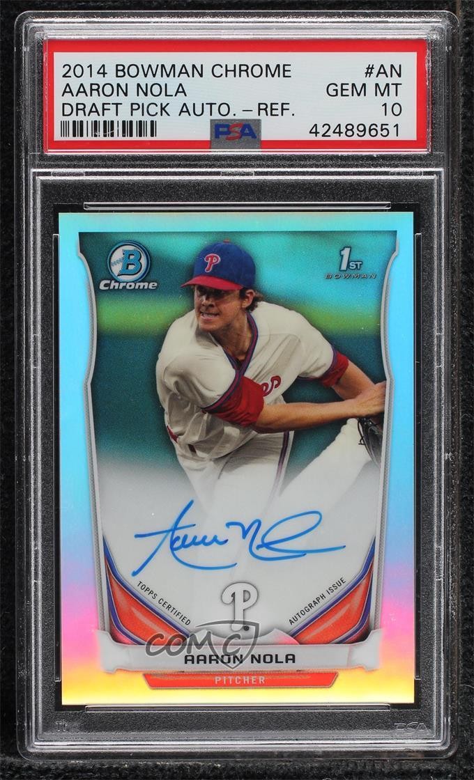 2014 Bowman Draft Chrome Pick Refractor Aaron Nola PSA 10 GEM MT Auto 7xr