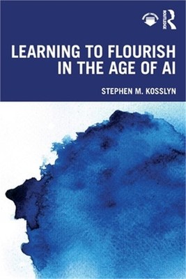 Learning to Flourish in the Age of AI (Paperback or Softback)