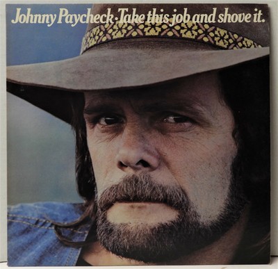 Johnny Paycheck - Take This Job And Shove It - Epic 1977 ...