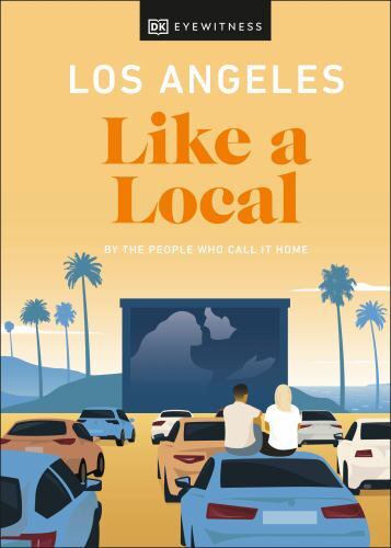 Los Angeles Like a Local: By the People Who C- 9780241568514, Bennett, hardcover