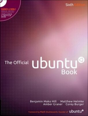 The Official Ubuntu Book Sixth Edition [With DVD ROM] Barnes & Noble Special Ed.