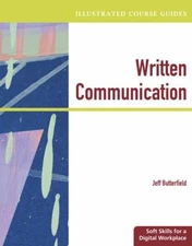 Written Communication : Soft Skills for a Digital Workplace Jeff