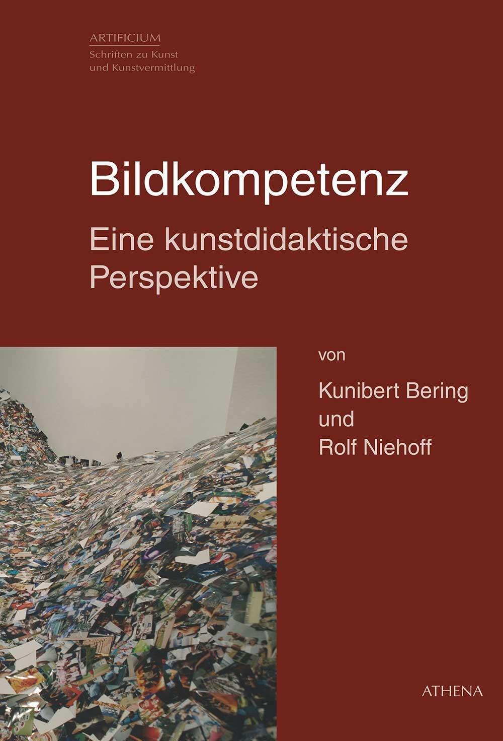 Bildkompetenz - Eine Kunstdidaktische Perspektive Kunibert Bering