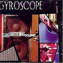 Sound Shattering Sound von Gyroscope | CD | Zustand gut - Bild 1 von 2