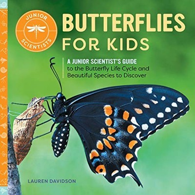 Butterflies for Kids: A Junior Scientist's Guide to the... - Davidson, Lauren
