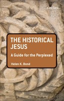 The Historical Jesus: A Guide For The Perplexed | Helen K. Bond | Englisch