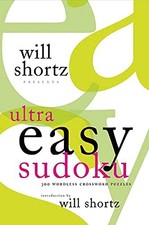 Will Shortz Presents Ultra Easy Sudoku: 300 Wordless Crossword Puzzles - GOOD
